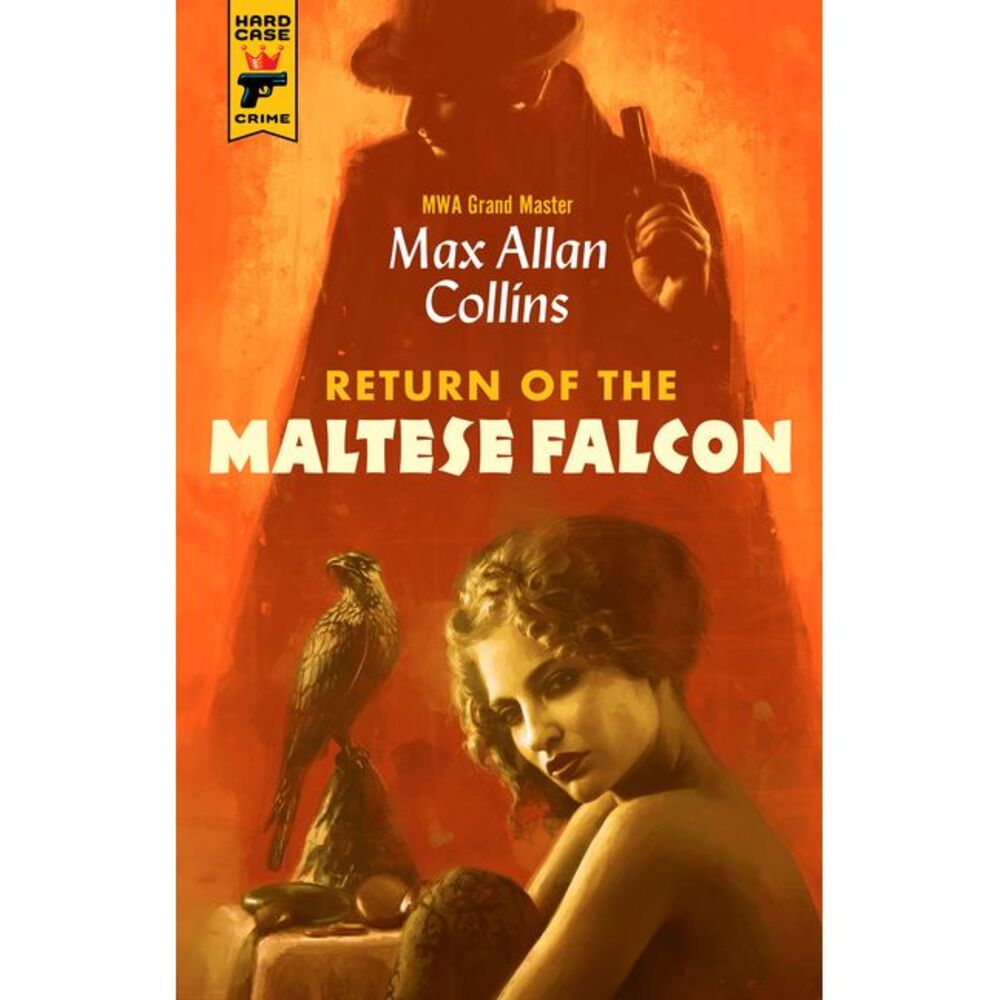 Return of the Maltese Falcon -- Max Allan Collins